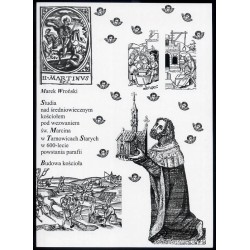 Studia nad średniowiecznym kościołem pod wezwaniem św. Marcina w Tarnowicach Starych w 600-lecie powstania parafii. Budowa kości