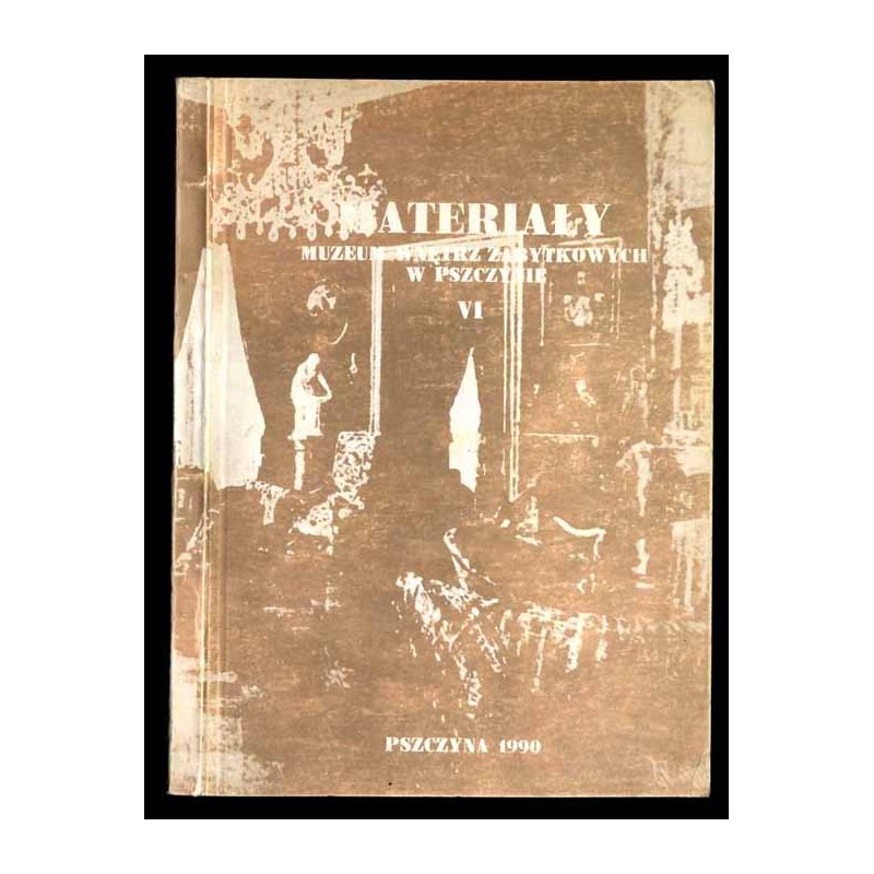 Materiały Muzeum Wnętrz Zabytkowych w Pszczynie. T. 6 (1990) / Obraz i rama we wnętrzach europejskich rezydencji nowożytnych / K