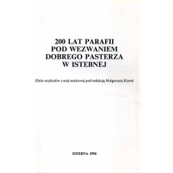 Beskidzka Trójwieś. 200 lat parafii pod wezwaniem Dobrego Pasterza w Istebnej. Zbiór artykułów z sesji naukowej