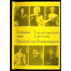 Z dziejów rodu Henckel von Donnersmarck: Przyczynki do historii i genealogii rodu Henckel von Donnersmarck [Doerr] August von D