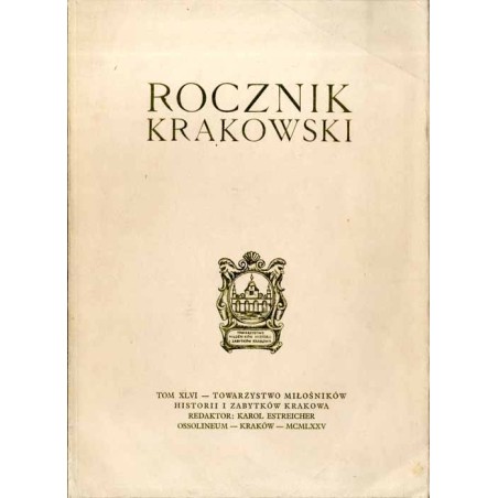 Rocznik Krakowski. T. 46 (1975) / Przemiany architektoniczne wilii na Woli Justowskiej / O związkach krakowskiego teatru z Uniwe