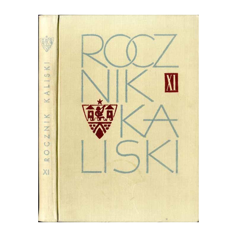Rocznik Kaliski. T. 11 (1978) / Dobra miasta Kalisza w pierwszej połowie XIX wieku / Dzieje drukarstwa kaliskiego w latach 1800-