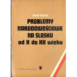 Problemy narodowościowe na Śląsku od X do XX wieku