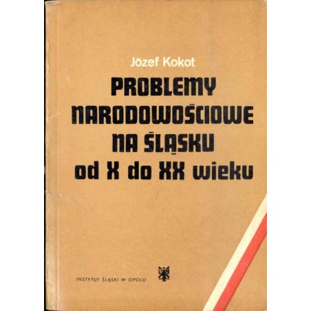 Problemy narodowościowe na Śląsku od X do XX wieku