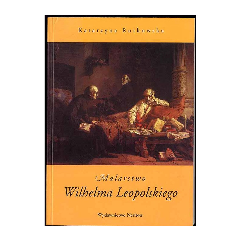 Malarstwo Wilhelma Leopolskiego. Praca powstała w Zakładzie Historii Sztuki Nowoczesnej na Wydziale Sztuk Pięknych Uniwersytetu