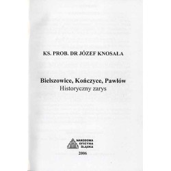 Bielszowice, Kończyce, Pawłów. Historyczny zarys