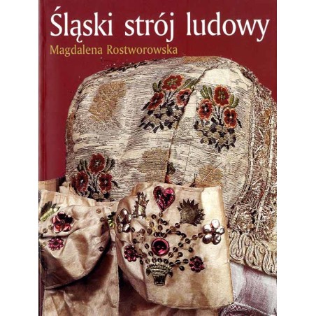 Śląski strój ludowy. Koniec XVIII - 1 połowa XX wieku