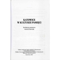 Katowice w kulturze pamięci. Katowice w 145. rocznicę uzyskania praw miejskich