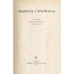 Tradycja i innowacja. Materiały Sesji Stowarzyszenia Historyków Sztuki, Łódź, listopad 1979