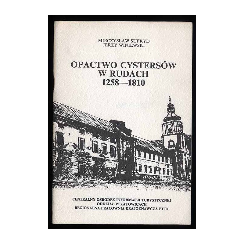 Opactwo cystersów w Rudach 1258-1810