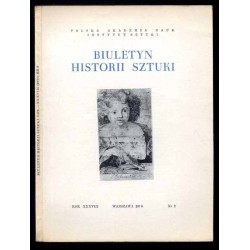 Biuletyn Historii Sztuki. R. 38 (1976). Nr 2 Wawel / złotnictwo Gdańsk / Zamek Królewski w Warszawie