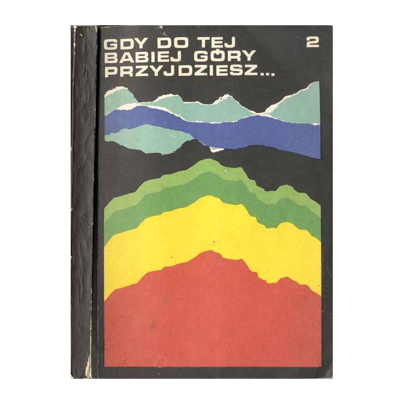 Gdy do tej Babiej Góry przyjdziesz... Praca zbiorowa. [Cz.2]