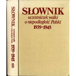 Słownik uczestniczek walki o niepodległość Polski 1939-1945. Poległe i zmarłe w okresie okupacji niemieckiej
