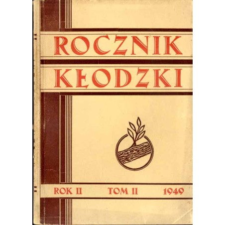 Rocznik Kłodzki. [R.]2 (1949) / Czy psałterz floriański powstał w Kłodzku? / Studia Kłodzkie / Międzylesie, jego przeszłość i pr
