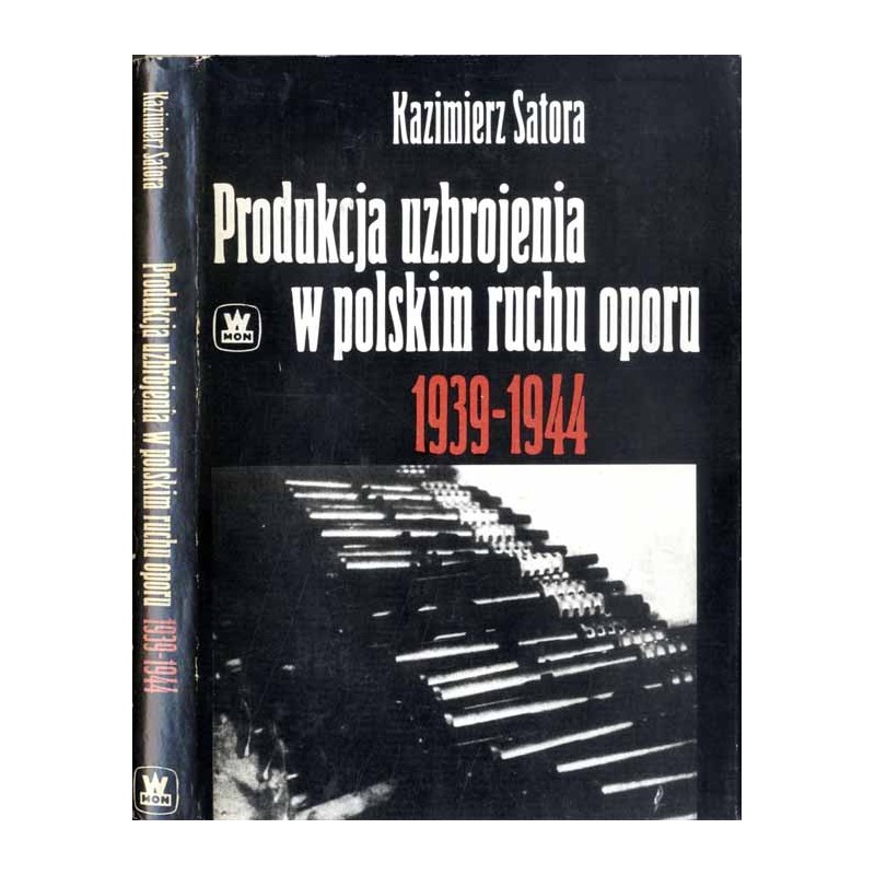 Produkcja uzbrojenia w polskim ruchu oporu 1939-1945