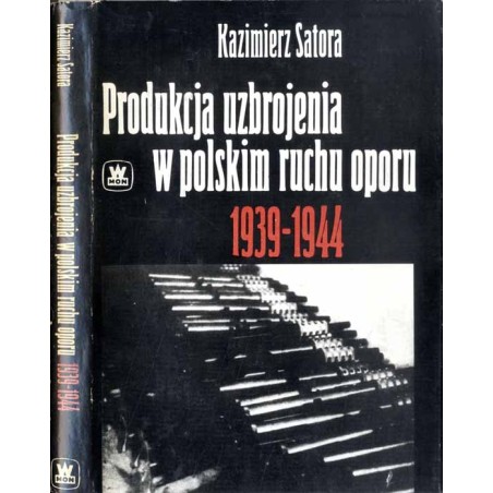Produkcja uzbrojenia w polskim ruchu oporu 1939-1945