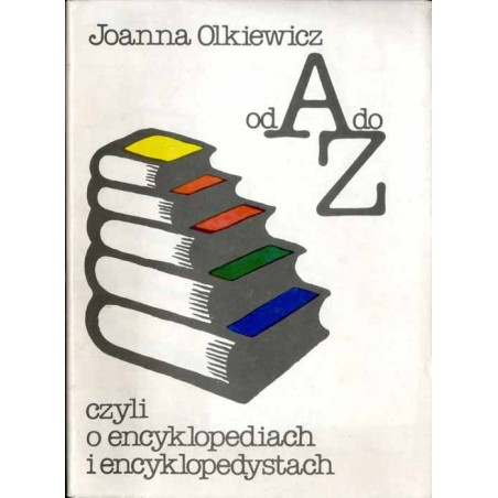Od A do Z czyli o encyklopediach i encyklopedystach