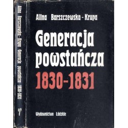 Generacja powstańcza 1830-1831. O przemianach w świadomości Polaków XIX wieku