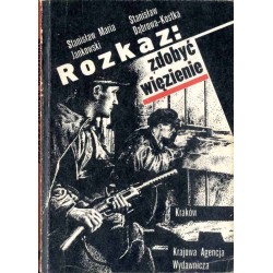 Rozkaz: zdobyć więzienie
