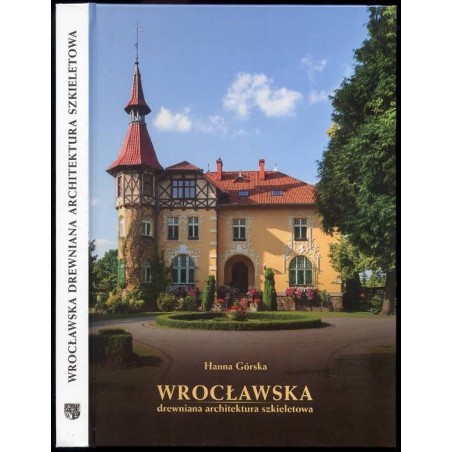 Wrocławska drewniana architektura szkieletowa