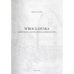 Wrocławska drewniana architektura szkieletowa