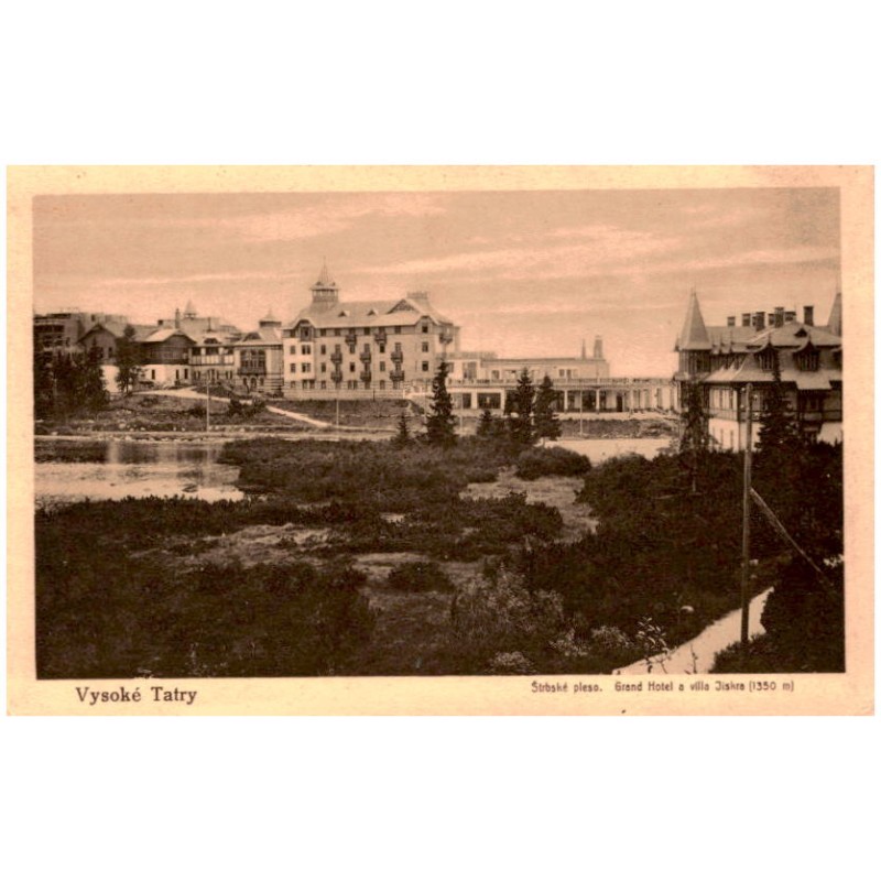 Vysoké Tatry. Štrbské pleso. Grand Hotel a villa Jiskra (1350 m)