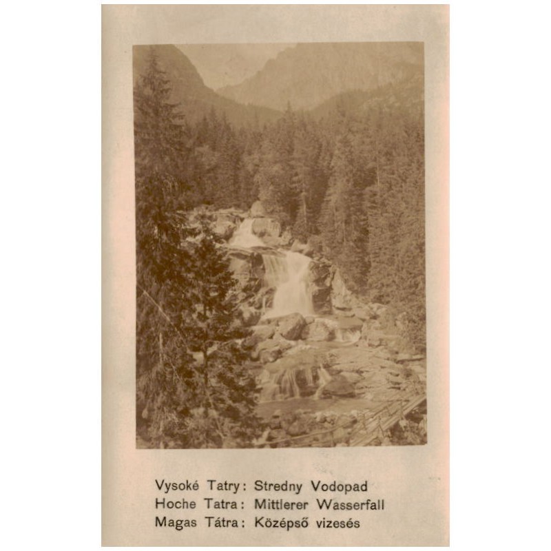 Vysoké Tatry: Stredny Vodopad. Hoche Tatra: Mittlerer Wasserfall. Magas Tátra: Középső vizesés