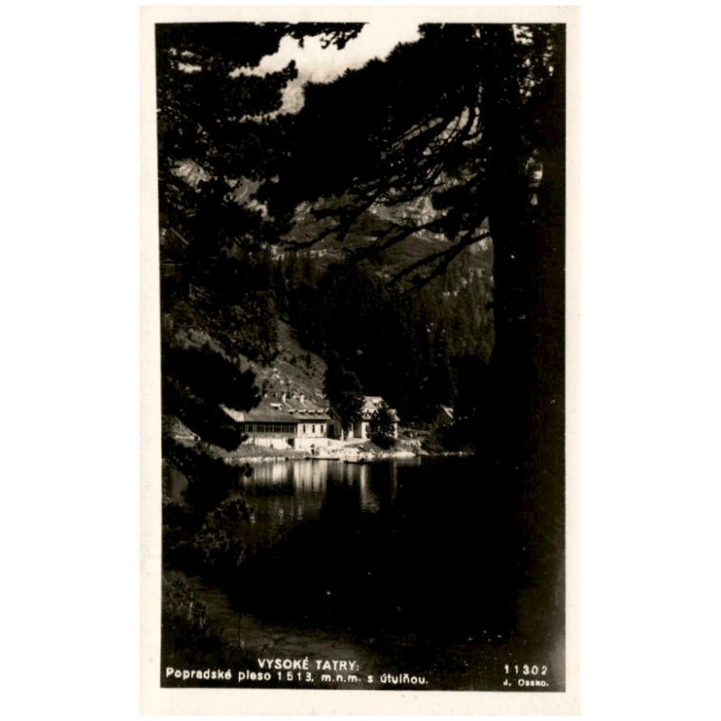 Vysoké Tatry: Popradské pleso 1513 m.n.m. s útulňou. 11302