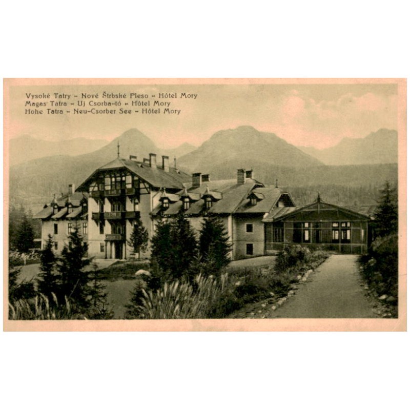 Vysoké Tatry - Nové Štrbské Pleso - Hôtel Mory. Magas Tátra - Uj Csorba-tó - Hôtel Mory. Hohe Tatra - Neu-Csorber See - Hôtel Mo