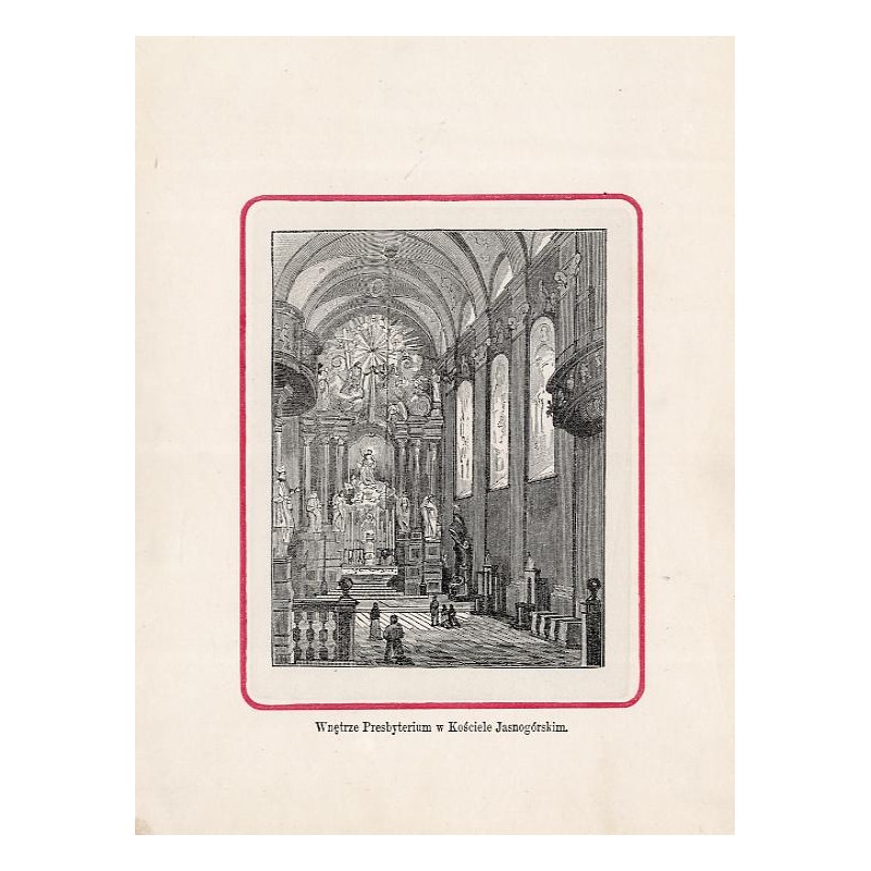 Jasna Góra / 5. "Wnętrze Presbyterium w Kościele Jasnogórskim."