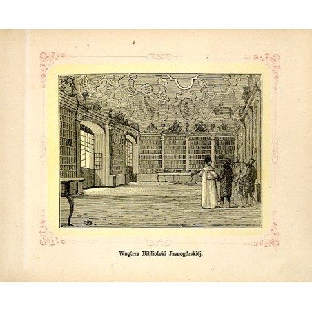 Jasna Góra. Biblioteka / 8. "Wnętrze Biblioteki Jasnogórskiéj."