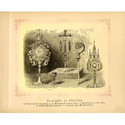 Jasna Góra. Skarbiec / 7.(c) "Pamiątki ze Skarbca: 1. Krzyż srebrny Zygmunta I., 2. Monstrancya srebrna tegoż, 3. Monstrancya z