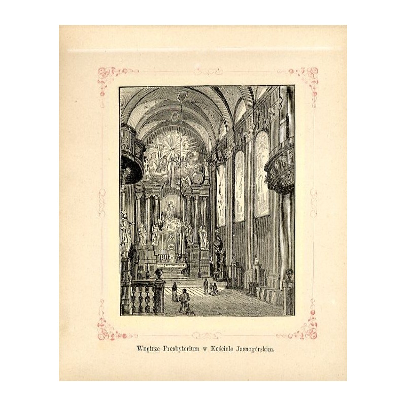 Jasna Góra / 5. "Wnętrze Presbyterium w Kościele Jasnogórskim."