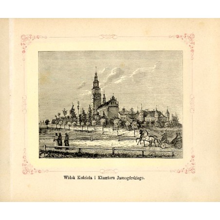Jasna Góra / 2. (a) "Widok Kościoła i Klasztoru Jasnogórskiego."