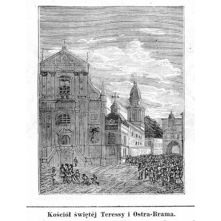 "Kościół świętéj Teressy i Ostra-Brama."