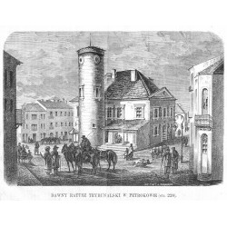 Dawny ratusz trybunalski w Piotrkowie / "DAWNY RATUSZ TRYBUNALSKI W PETROKOWIE [...]"