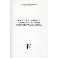 Europejskie inspiracje w sztuce romańskiej województwa śląskiego [Praca zbiorowa]