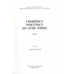 Urzędnicy dawnej Rzeczypospolitej XII-XVIII wieku. Spisy. T. 3. Ziemie ruskie. Z. 5. Urzędnicy wołyńscy XIV-XVIII wieku. Spisy