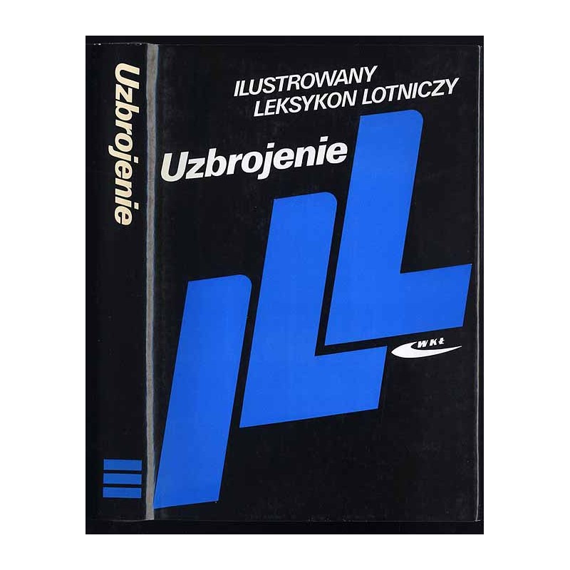 Ilustrowany Leksykon Lotniczy. Uzbrojenie