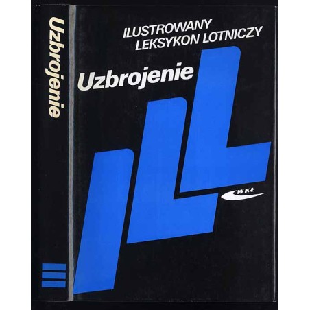 Ilustrowany Leksykon Lotniczy. Uzbrojenie