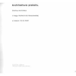 Architektura plakatu. Graficy-architekci z kręgu Politechniki Warszawskiej w latach 1915-1939