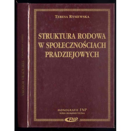 Struktura rodowa w społecznościach pradziejowych. Cmentarzyska z epoki brązu i wczesnej epoki żelaza w południowej Polsce