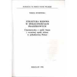 Struktura rodowa w społecznościach pradziejowych. Cmentarzyska z epoki brązu i wczesnej epoki żelaza w południowej Polsce