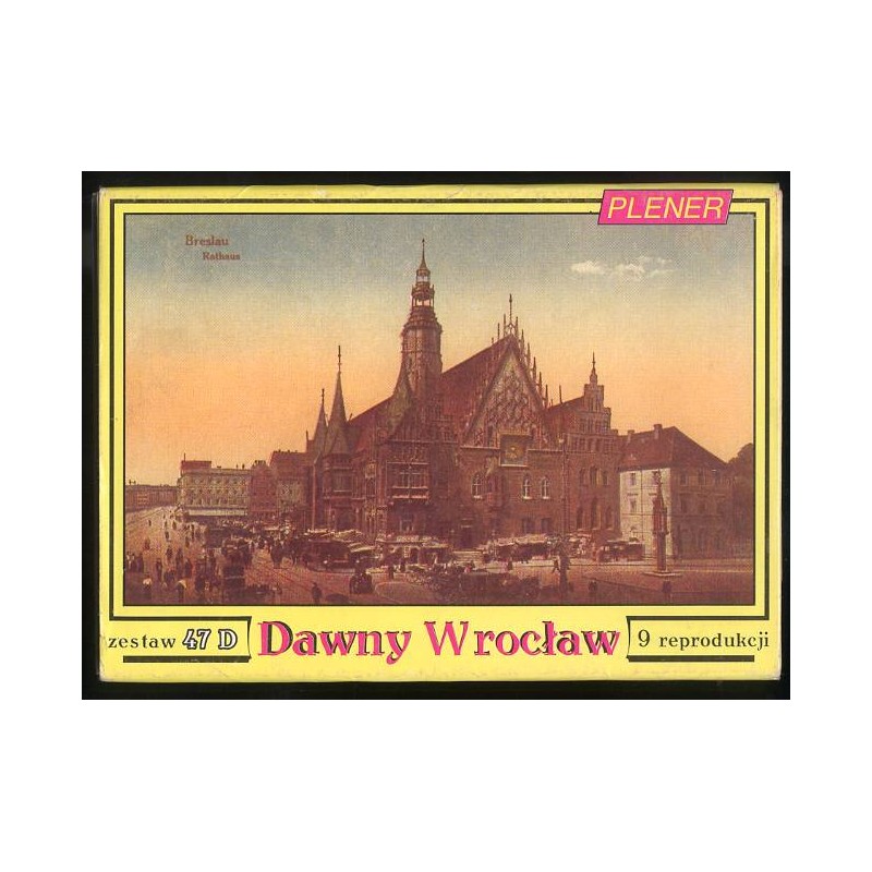 Dawny Wrocław. Zestaw 47 D 9 reprodukcji