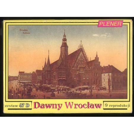 Dawny Wrocław. Zestaw 47 D 9 reprodukcji