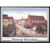 Dawny Wrocław. Zestaw 47 D 9 reprodukcji