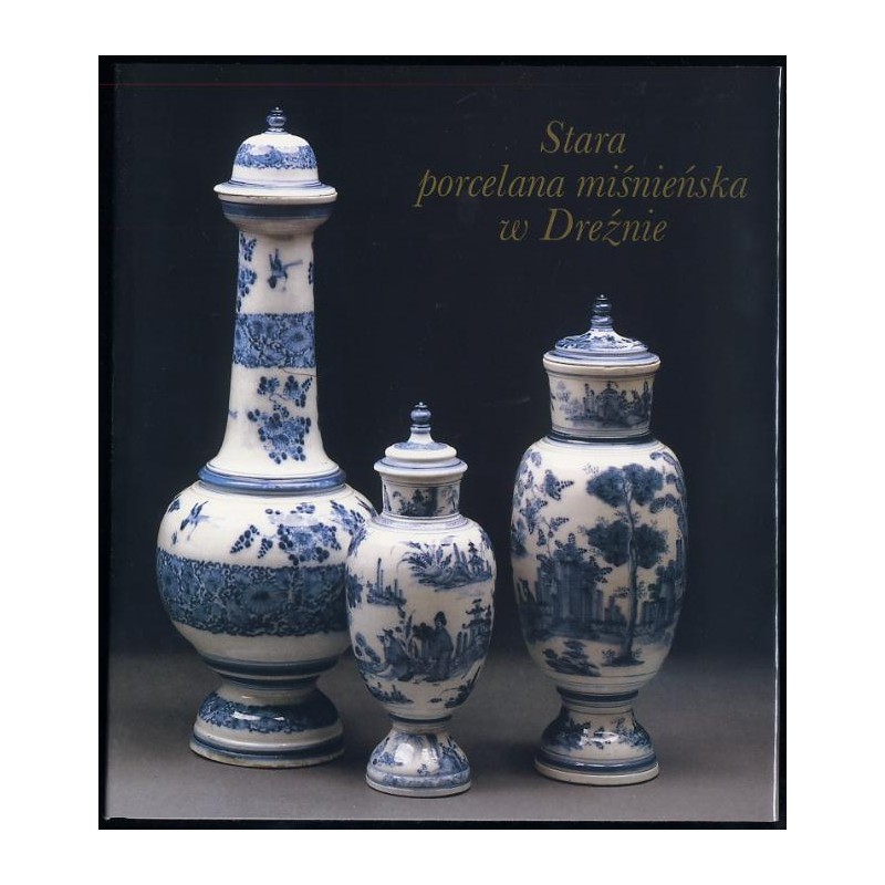 Stara porcelana miśnieńska w Dreźnie