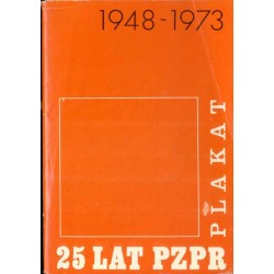 25 lat PZPR. Plakat 1948-1973