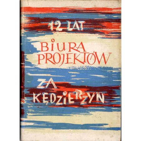 Biuro Projektów Zakładów Azotowych Kędzierzyn 1952-1964
