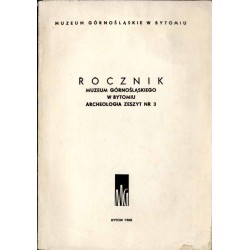 Rocznik Muzeum Górnośląskiego w Bytomiu. Archeologia. Zeszyt nr 3 (1965)